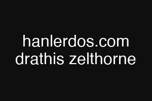 hanlerdos.com drathis zelthorne